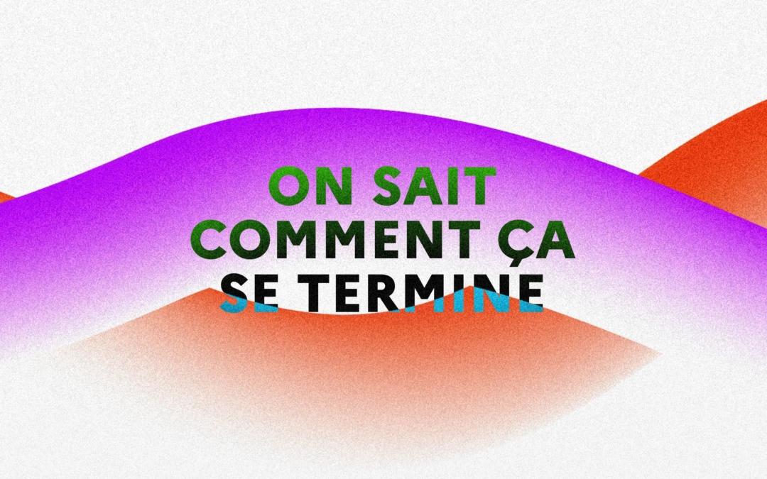 HCE : campagne « on sait comment ça se termine »